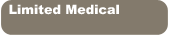Limited Medical